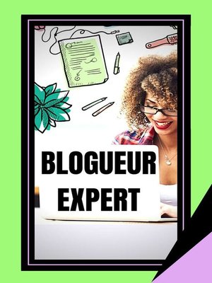 cover image of Blogueur Expert